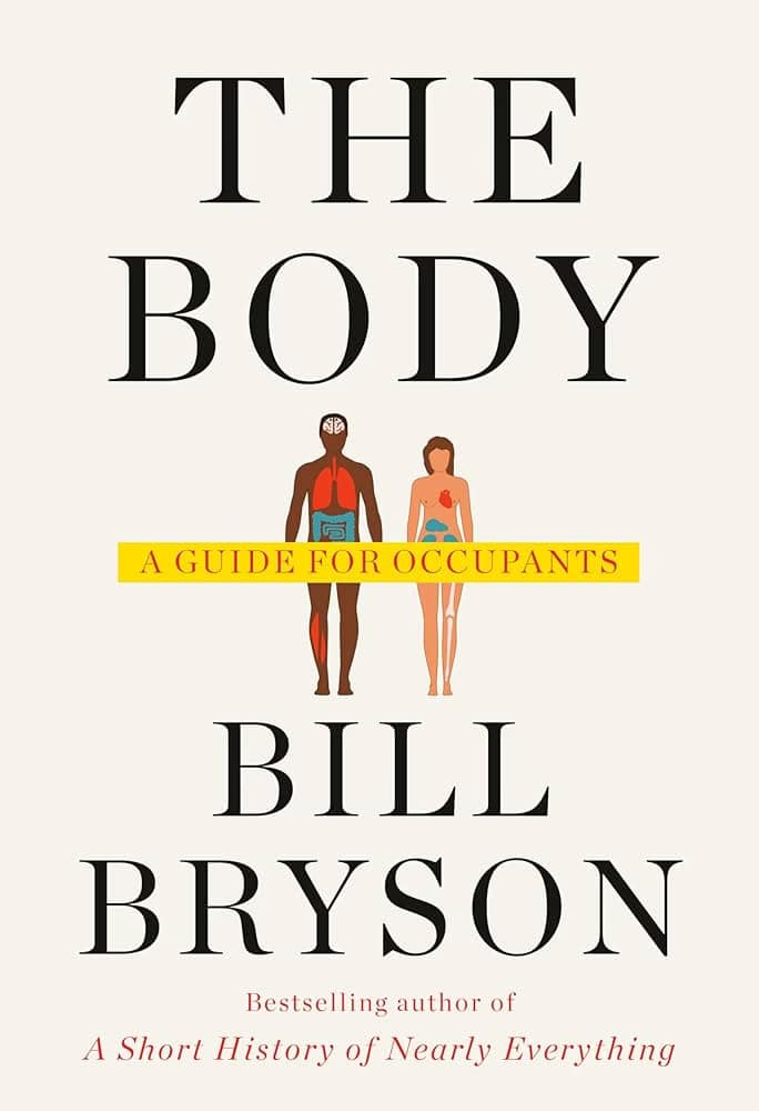 10 Books to Read If You Want to Be the Most Interesting Person at the Party 2 The body by Bill Bryson