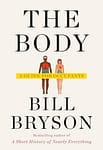 10 Books to Read If You Want to Be the Most Interesting Person at the Party 4 The body by Bill Bryson